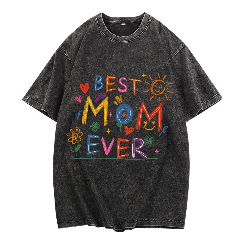 Washed T - Shirt with Playful "Best Mom Ever" Design: Perfect for Stylish Tributes to Mom Hoodie, Sweatshirt |...