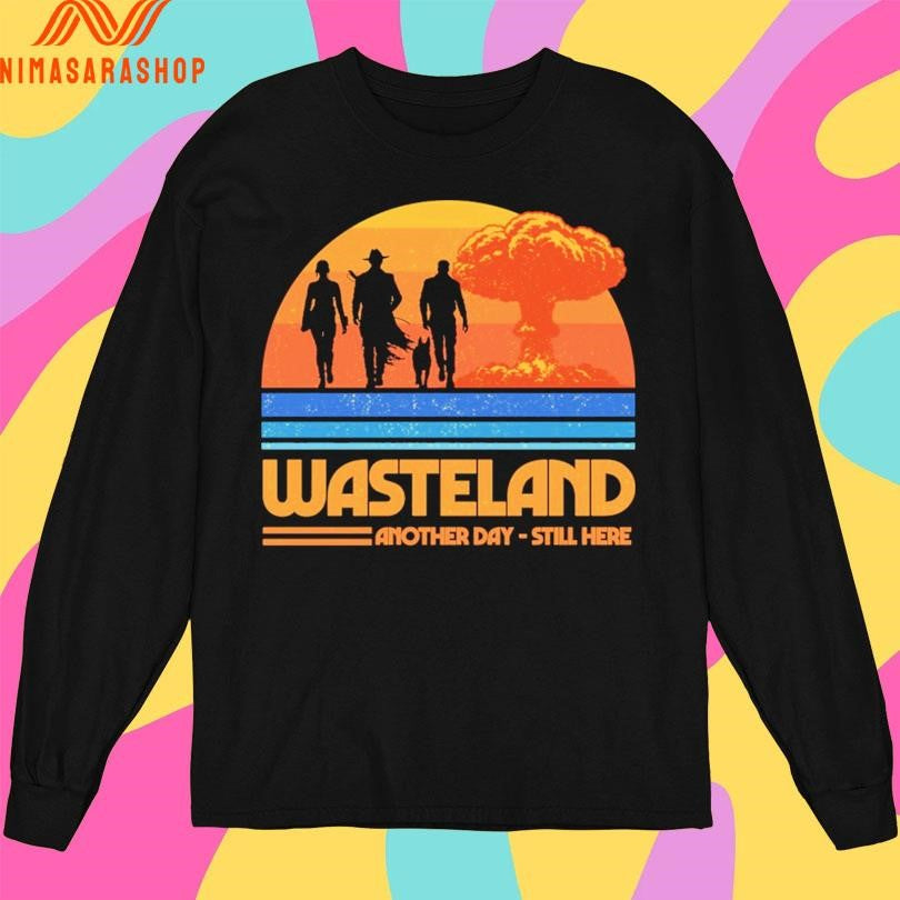 Wasteland Survivors Another Day Still Here Shirts