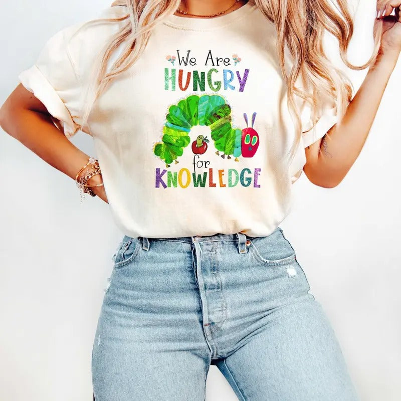 We Are Hungry For Knowledge Shirt, Back to School T-Shirt, 1st Day Of School Hoodie, Sweatshirt | UrbanDripWear.com