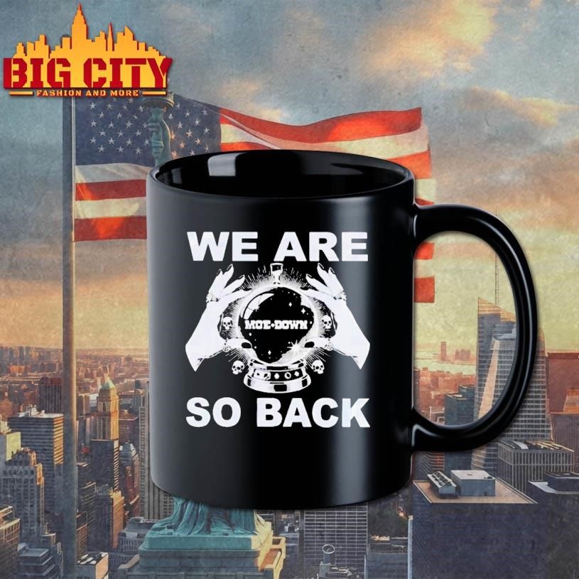 We Are So Back Moe Down 2026 Shirt