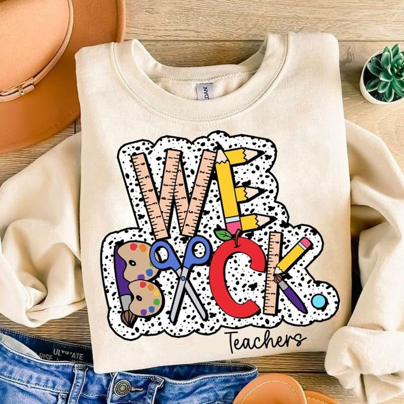 We Back Teacher Shirt, Back To School Shirt, Teacher Shirt Shirt Hoodie, Sweatshirt | UrbanDripWear.com