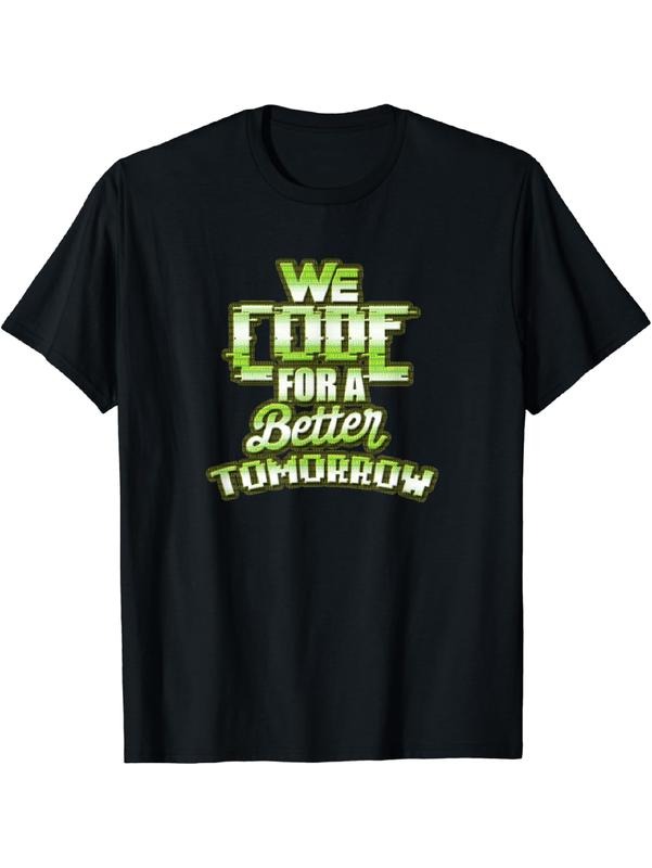 We Code For A Better Tomorrow Computer Programming T-Shirt Summer Streetwear Hoodie, Sweatshirt | UrbanDripWear.com
