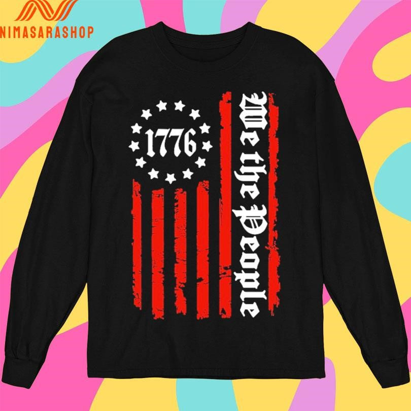 We The People 1776 Flag With Red Stripes Shirts