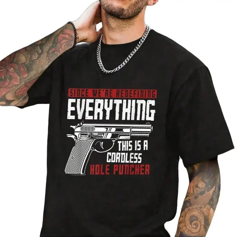 We're Redefining Everything This Is A Cordless Hole Puncher Funny Tee Pure Cotton T-Shirt Tops Trendy For Women For Men,...