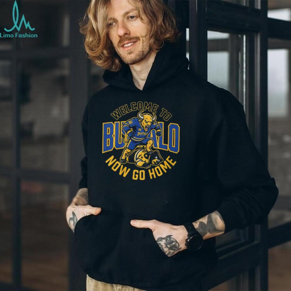 Welcome To Buffalo Now Go Home Buffalo Sabres Rivalry T Shirt