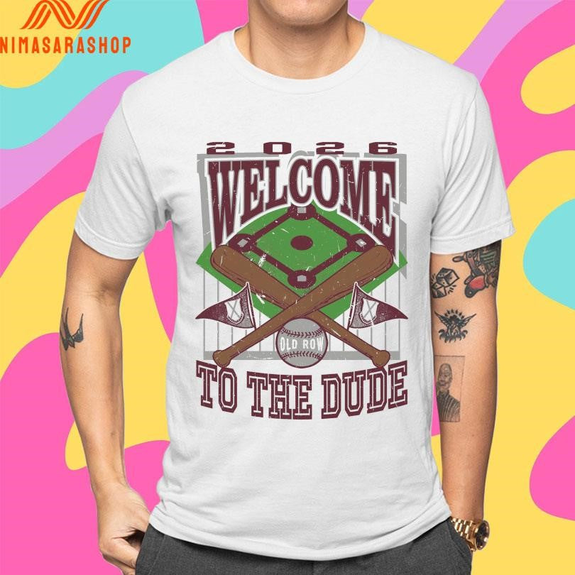 Welcome To The Dude 2026 Baseball Shirts