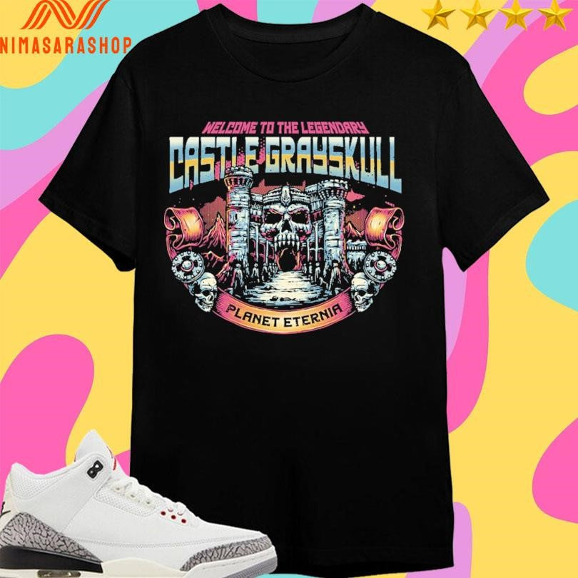 Welcome To The Legendary Castle Grayskull Planet Eternia Shirts