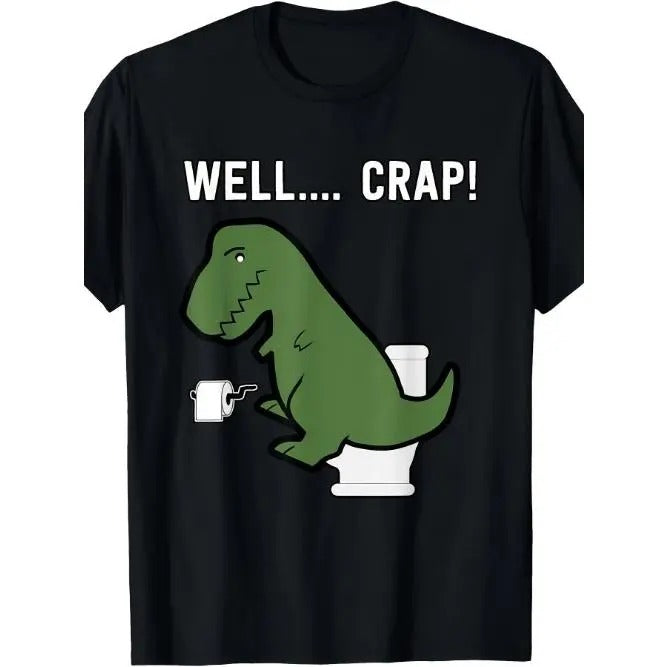 Well Crap Funny T-Rex I T Rex Problems I Funny Dinsosaur T-Shirt - Made in USA Hoodie, Sweatshirt | UrbanDripWear.com