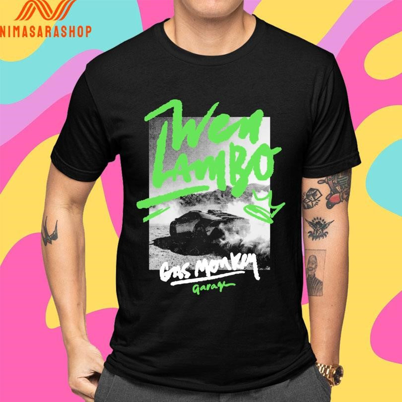 Wen Lambo Gas Monkey Garage Shirts