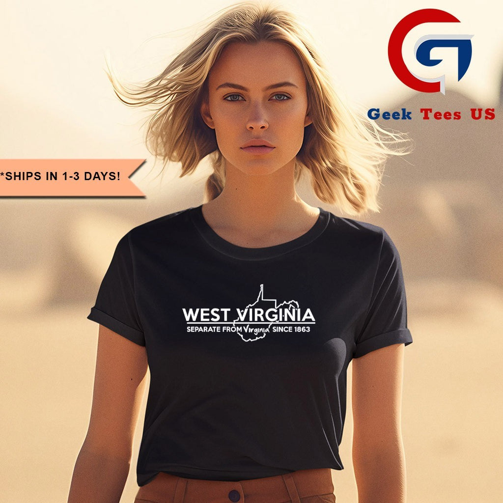 West Virginia Separate from Virginia since 1863 shirt