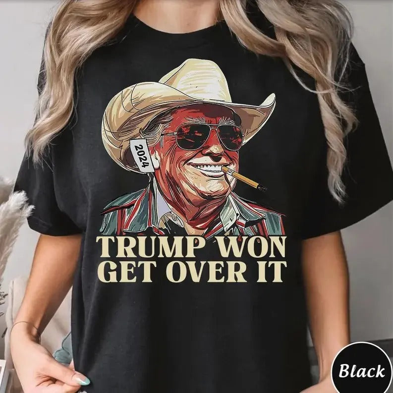 Western Trump Tee Cowboy Trump Shirt, Trump Won Get Over It T-shirt AND SWEATSHIRT Hoodie | UrbanDripWear.com