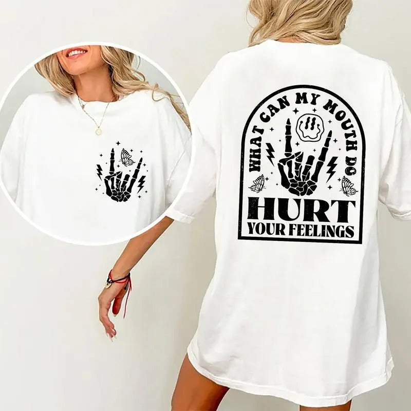 What Can My Mouth Do? Hurt Your Feeling Shirt, Funny Sarcastic T-shirt, Trendy Funny Quote Graphic Printed Tee, Adult...