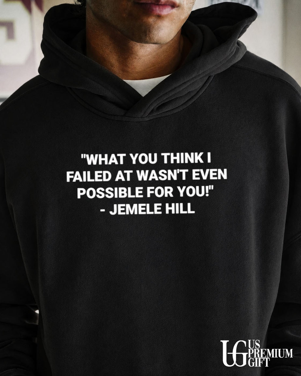 What you think I failed at wasn’t even possible for you Jemele Hill shirt