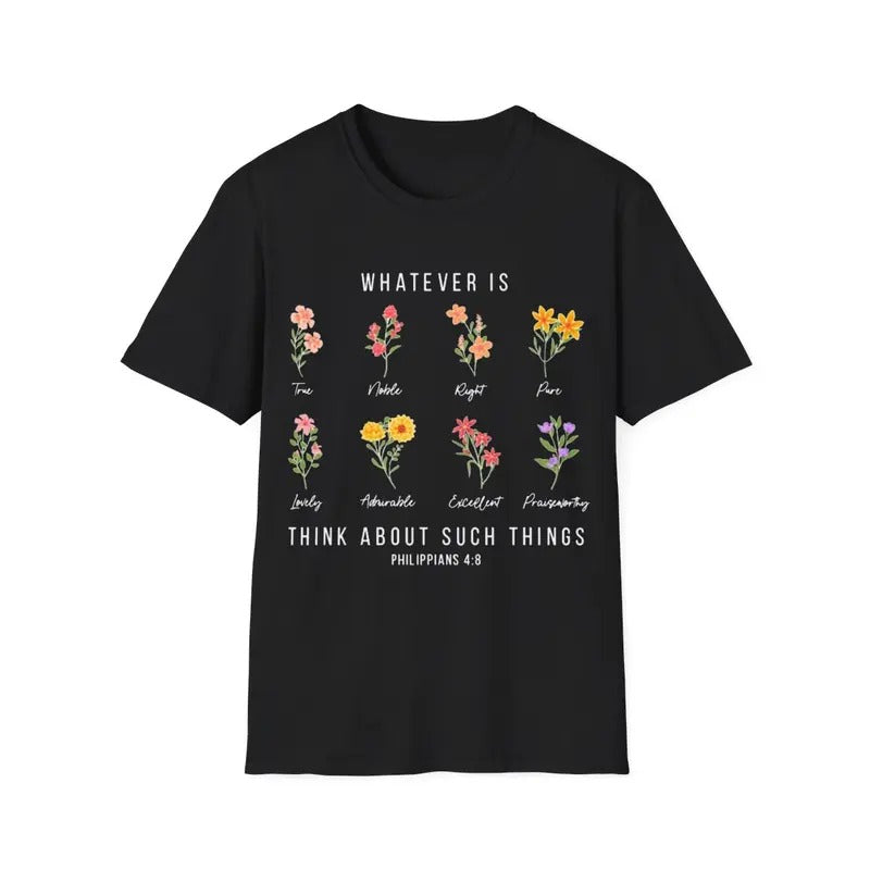 Whatever Is Think About Such Things Wildflower Philippians T-Shirt Hoodie, Sweatshirt | UrbanDripWear.com