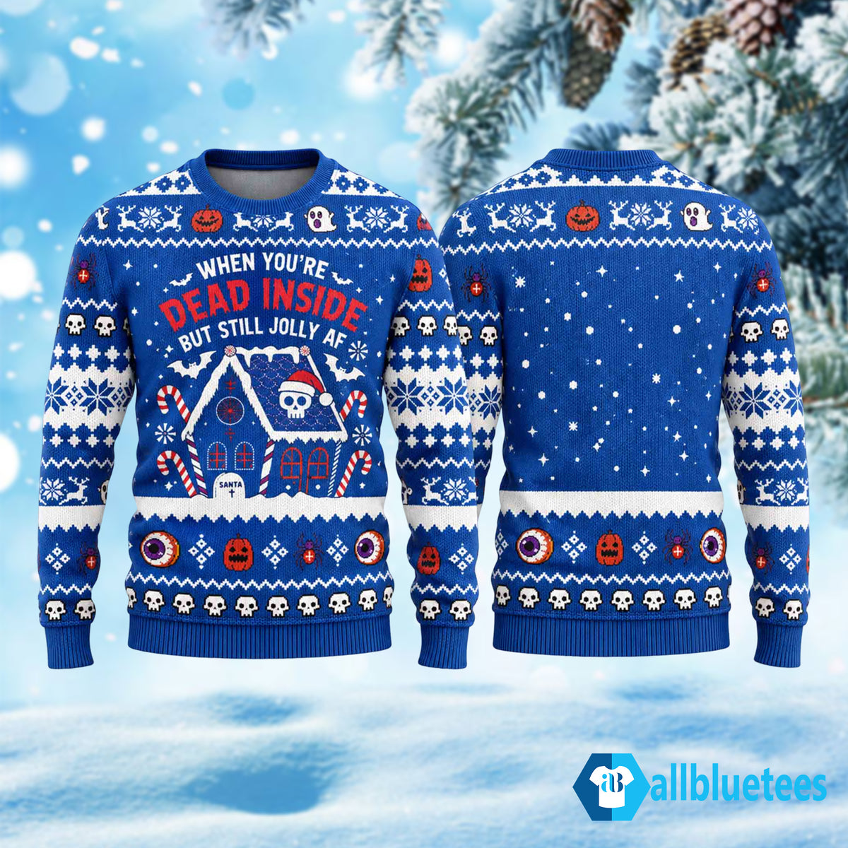 When You’re Dead Inside But Still Jolly AF Ugly Christmas Sweater