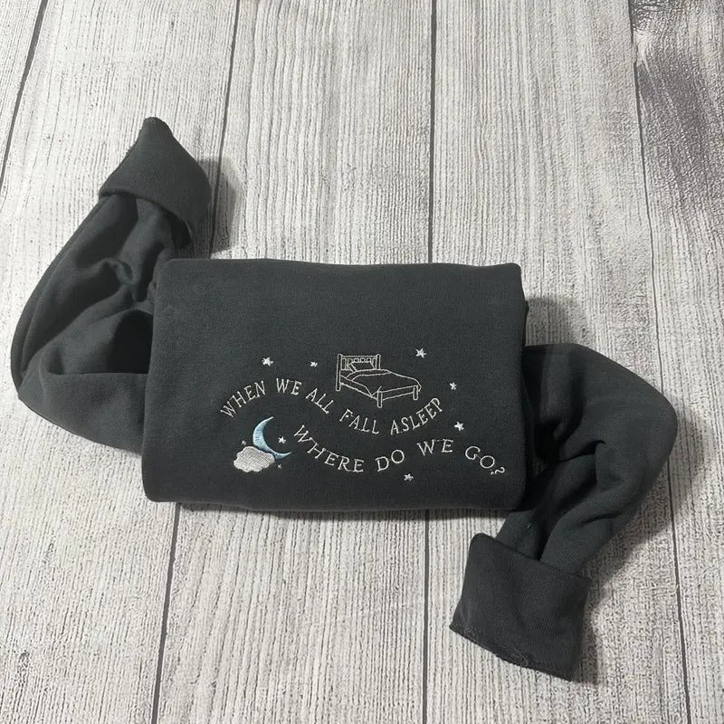 When we fall a sleep embroidered sweatshirt; Dream embroidery gift for her T-Shirts, Hoodie | UrbanDripWear.com