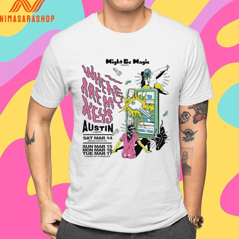 Where Are My Keys Might Be Magic Presents Shirts