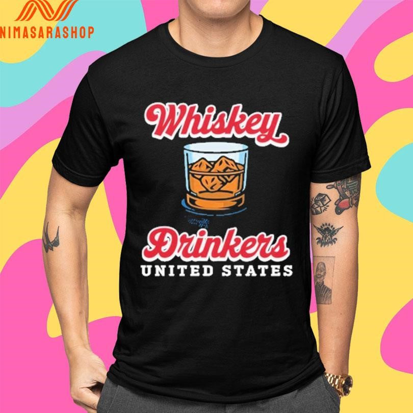 Whiskey Drinkers United States Shirts