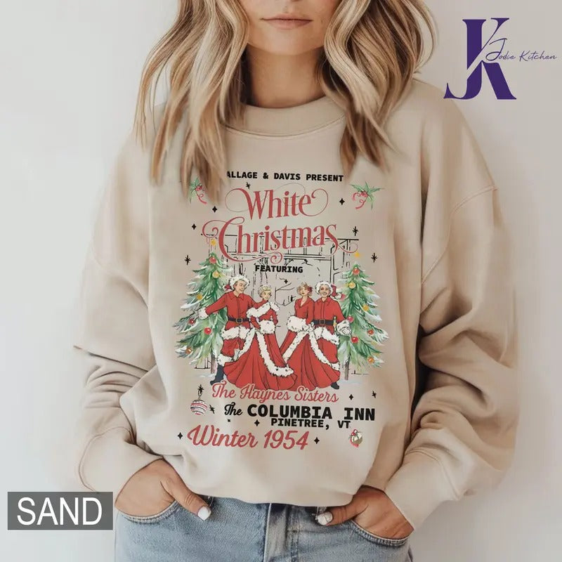 White Christmas Movie 1954 Sweatshirt, Christmas Movie Shirt, Wallace and Davis, Haynes Sisters Shirt, Columbia Inn Shirt...