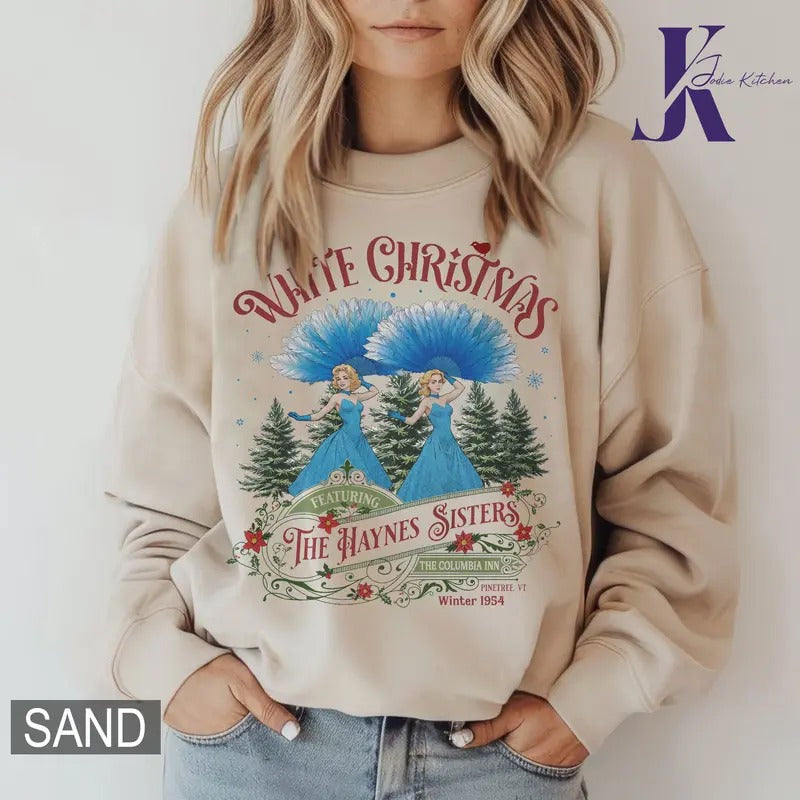 White Christmas Movie 1954 Sweatshirt, White Christmas Movie Shirt, The Haynes Sisters Shirt, Christmas Giftsstyle{n002}2...