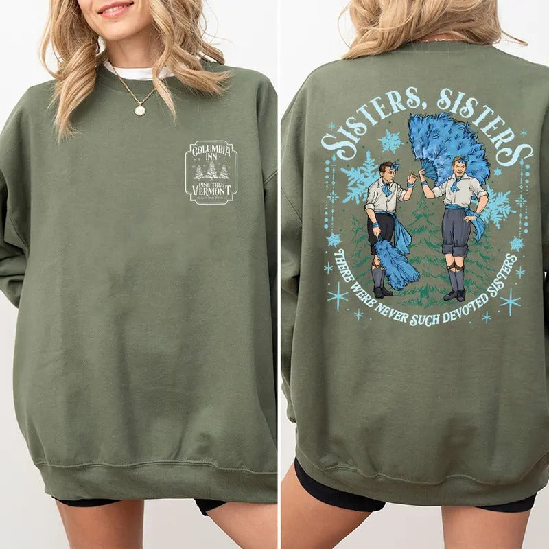 White Christmas Movie Christmas Sweatshirt,SisterSister Shirt,SisterSister There Were Never Such Devoted Sisters...