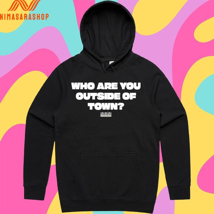 Who Are You Outside Of Town Shirts