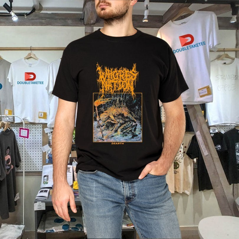 Whoresnation Dearth Shirts