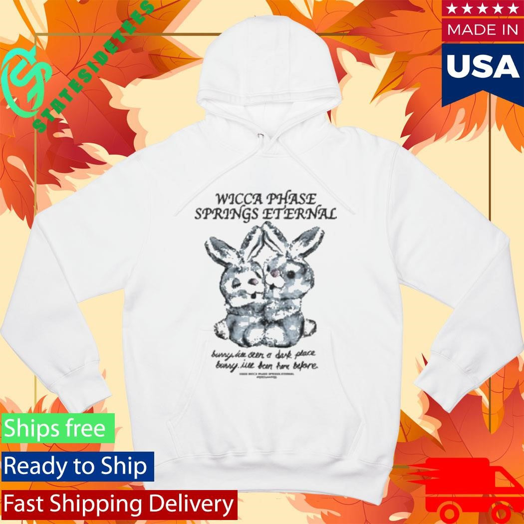 Wicca Phase Springs Eternal Light Place Bunny Shirt