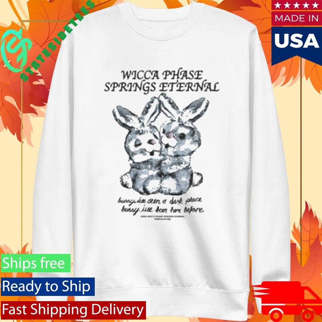 Wicca Phase Springs Eternal Light Place Bunny Shirt