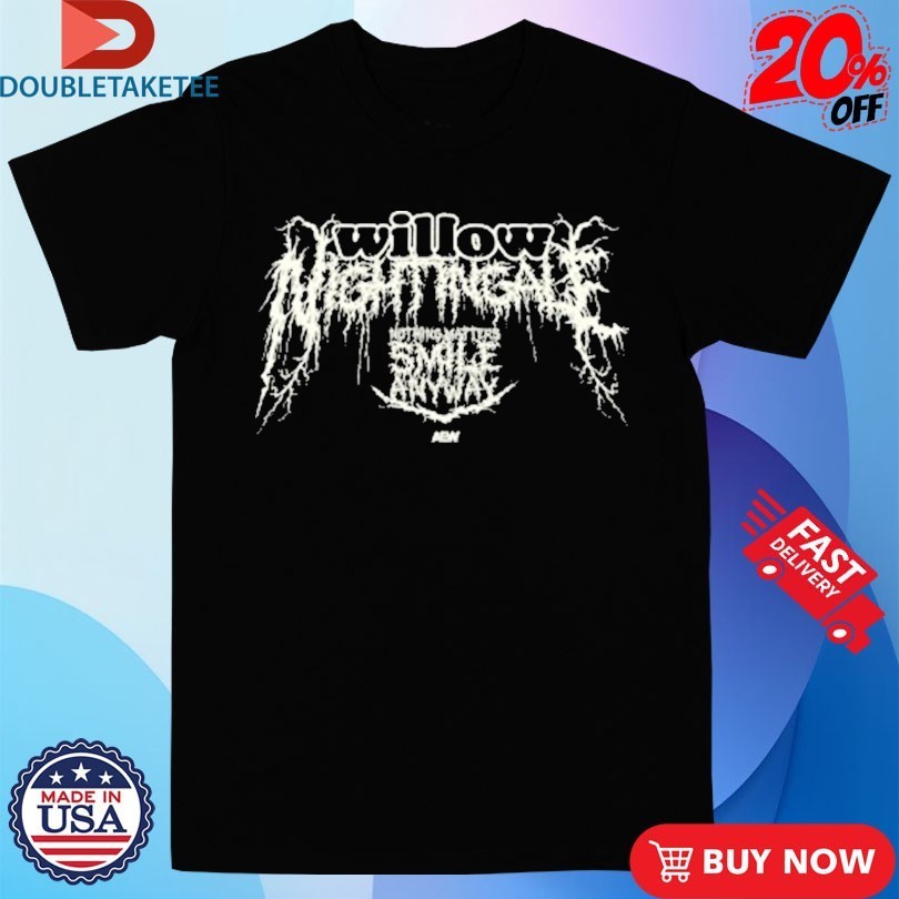 Willow Nightingale Smiling Is Metal AEW Shirts