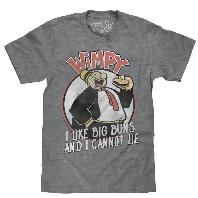 Wimpy I Like Big Buns T-Shirt - Gray Hoodie, Sweatshirt | UrbanDripWear.com