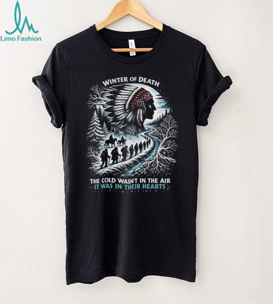 Winter Of Death Trail Of Tears Remembrance Native American History T Shirt
