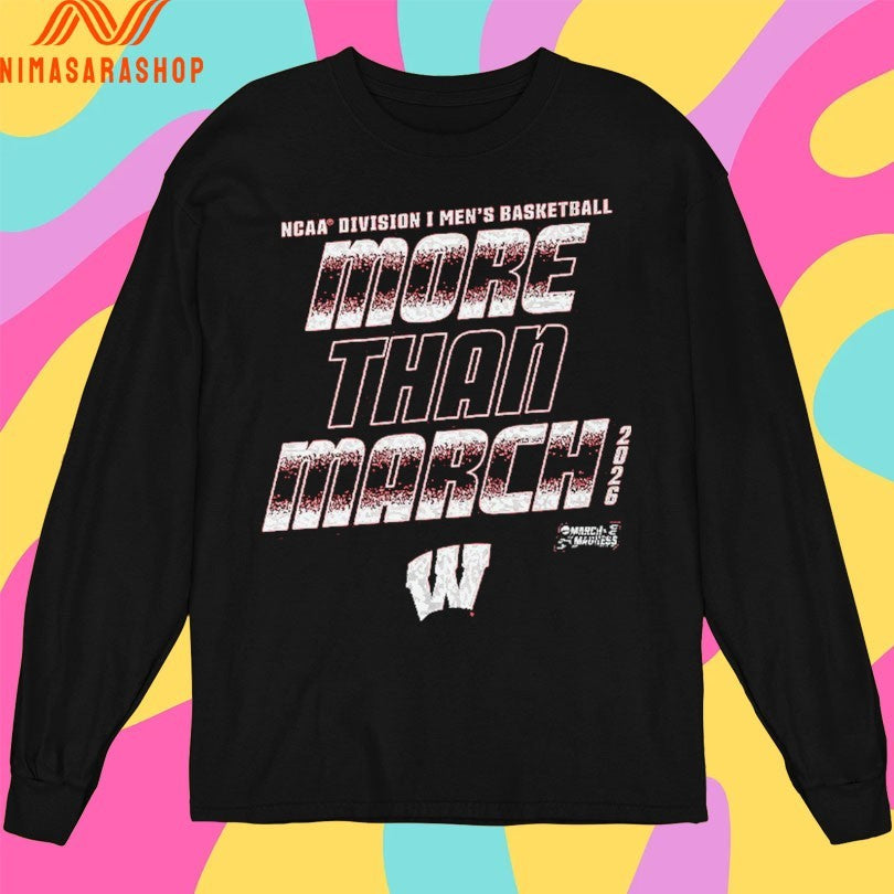 Wisconsin Badgers 2026 NCAA Division I Men’s Basketball More Than March Shirts