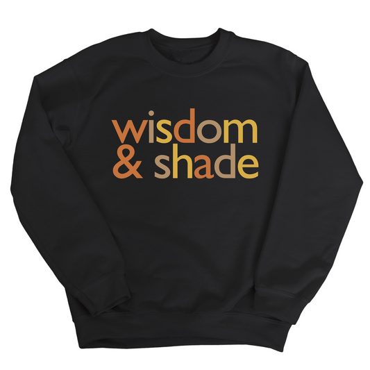 Wisdom and Shade Fall Colors Ã°Å¸ÂÂ Unisex Sweatshirt