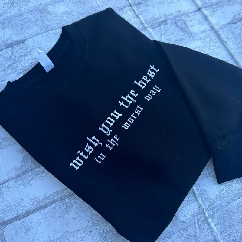 Wish You The Best Embroidered Crewneck Sweatshirt Alternative Fashion Long Sleeve Cotton T-Shirts, Hoodie | UrbanDripWear.com