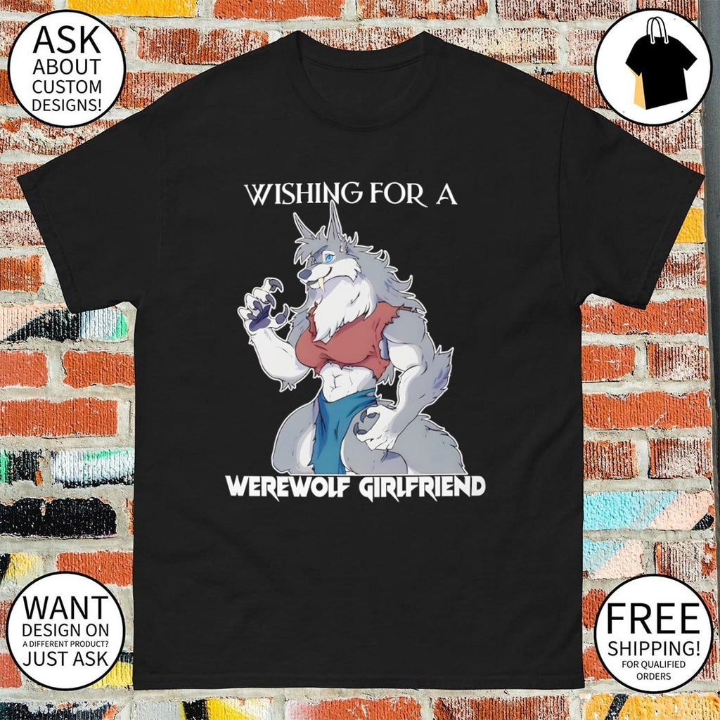 Wishing for a werewolf girlfriend shirt