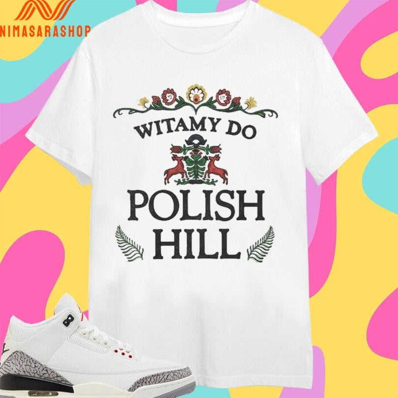 Witamy Do Polish Hill Shirts