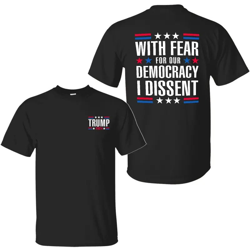 With Fear for Our Democracy I Dissent T-Shirt Sweatshirt Hoodie, Truump 2024 Shirt, Sonia Sotomayor Shirt, 2 Sided...
