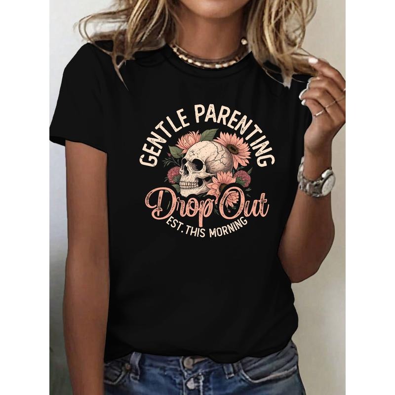 Witty T - Shirt for Parents: Make a Playful Statement about Parenting with a Skull and Flowers Design and "Drop Out"...