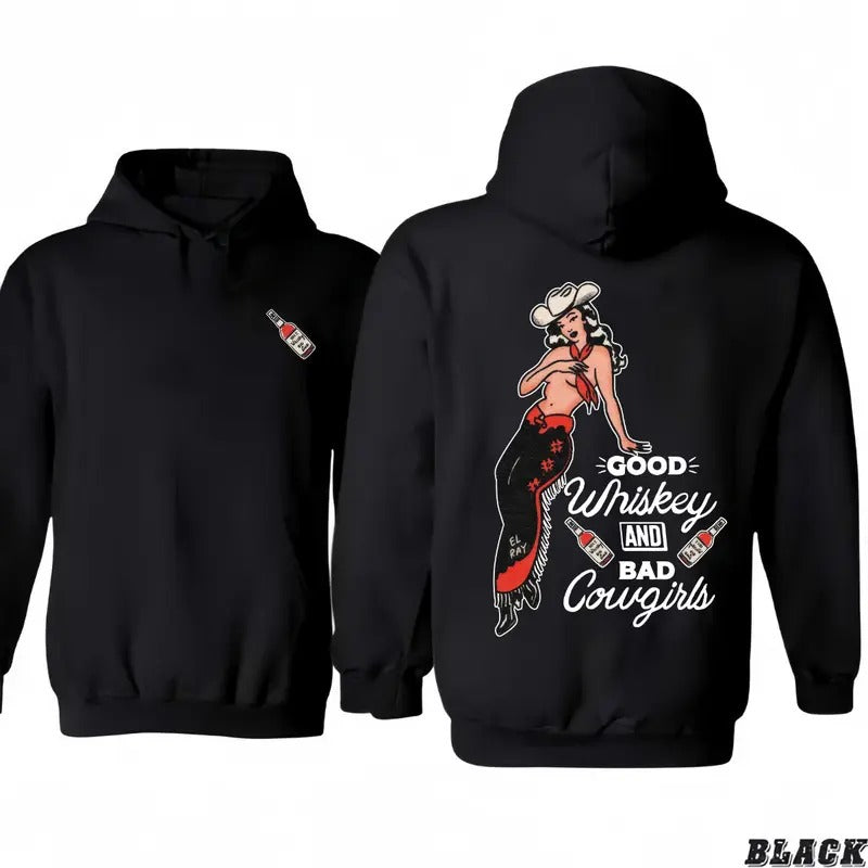 Good Whiskey And Bad Cowgirl 2 Sides Hoodie/Sweatshirt/T-Shirt, For Men/Women