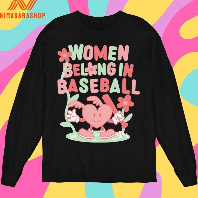 Women Belong In Baseball Heart 2026 Shirts