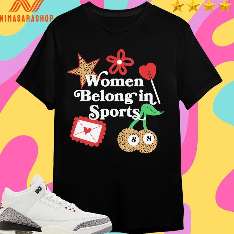 Women Belong In Sports 26 Shirts