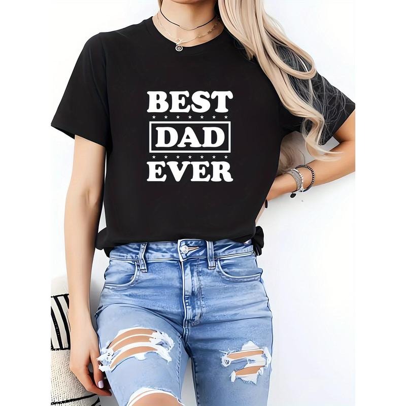Women'S "Best Dad Ever" Graphic Tee - Casual, Comfortable,  T-Shirt for Father'S Day, All-Season Fashion, Everyday Tshirt...