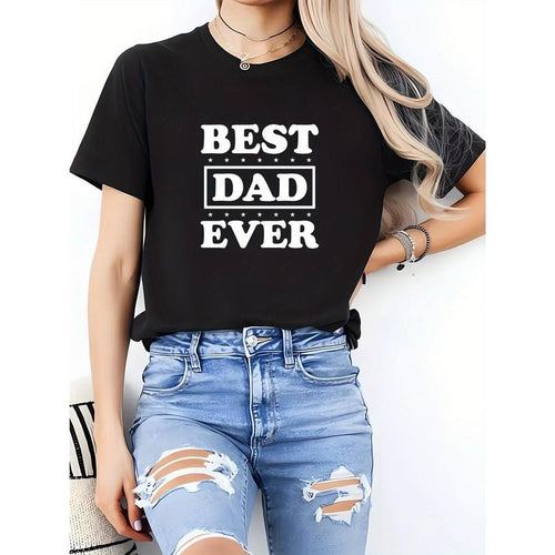 Women'S "Best Dad Ever" Graphic Tee - Casual, Comfortable,  T-Shirt for Father'S Day, All-Season Fashion, Everyday Tshirt...