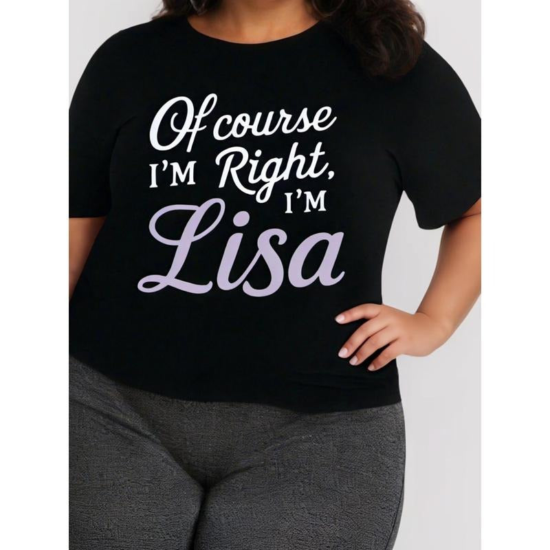 Women'S  Casual Cotton T-Shirt with "Of Course I'm Right, I'm Lisa" Cursive Print, Crew Neck, Short Sleeve, Geometric...