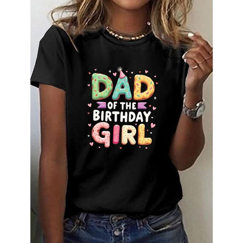 Women's "Dad of the Birthday " Graphic T-Shirt