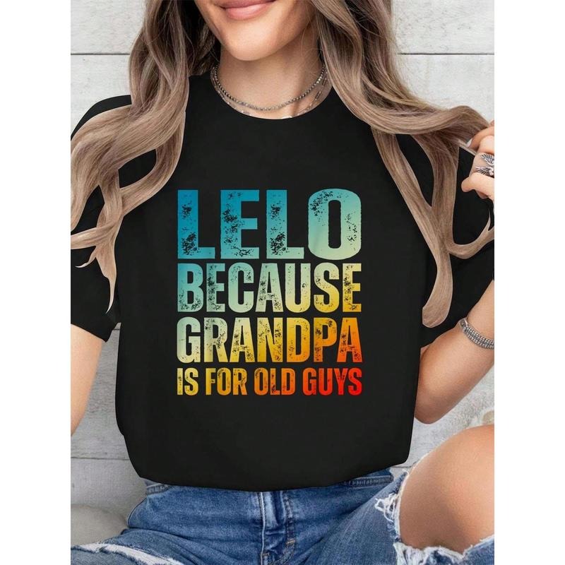 Women's "Lelo Because Grandpa Is for Old Guys" Graphic T-Shirt