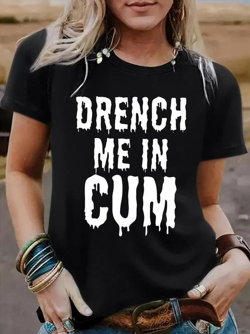 Women's "drainch me in cum" Slogan Print Round Neck Tee, Vintage Trendy Casual Short Sleeve T-shirt for Daily Wear,...