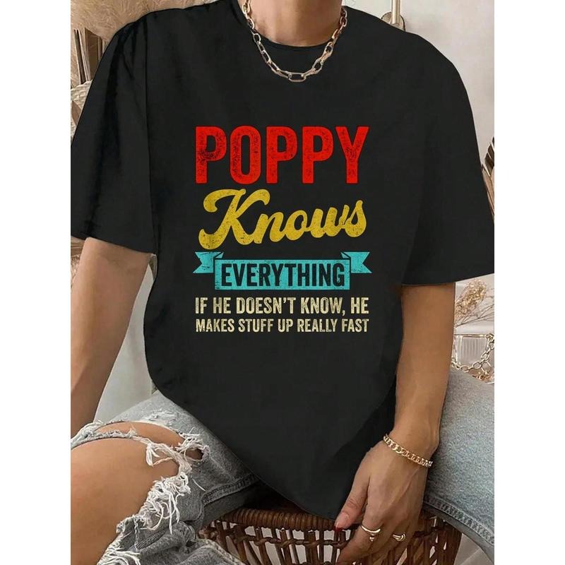 Women's 100% Cotton Funny Sarcastic "Poppy Knows Everything" Graphic T-Shirt
