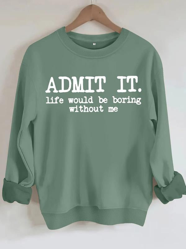 Women's Casual Admit It Pattern Pullover Sweatshirt, Soft Long Sleeve Round Neck, All-Season Comfort, Durable Fabric...